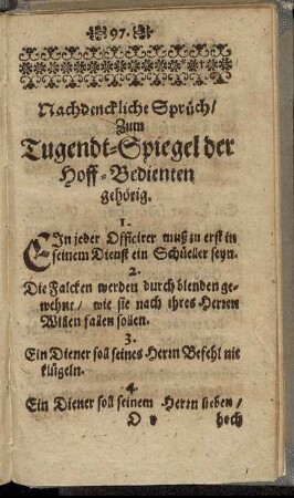 Nachdenckliche Sprüch/ Zum Tugendt-Spiegel der Hoff-Bedienten gehörig.