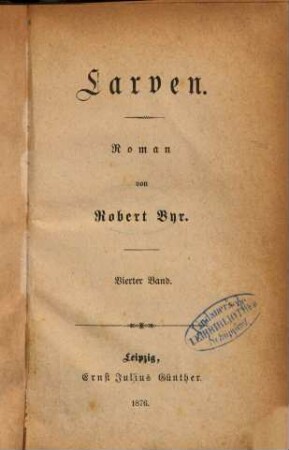 Larven : Roman, 4