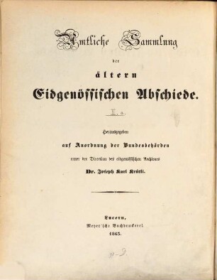 Amtliche Sammlung der ältern Eidgenössischen Abschiede : herausgegeben auf Anordnung der Bundesbehörden, 2[,1]. Aus dem Zeitraume von 1421 bis 1477