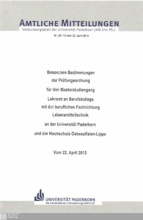 Besondere Bestimmungen der Prüfungsordnung für den Masterstudiengang Lehramt an Berufskollegs mit der beruflichen Fachrichtung Lebensmitteltechnik an der Universität Paderborn und der Hochschule Ostwestfalen-Lippe : vom 22. April 2013