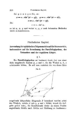 Fünfzehntes Kapitel. Anwendung der sphärischen Trigonometrie auf die Stereometrie, insbesondere auf die berechnung des Parallelepopedons, des Tetraedes und der regulären Körper.