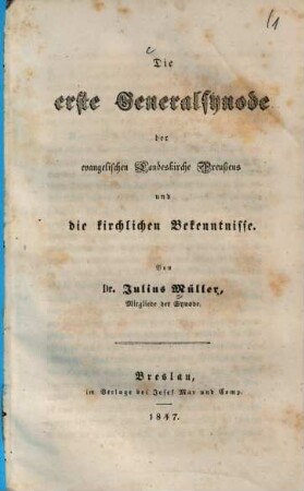 Die erste Generalsynode der evangelischen Landeskirche Preußens und die kirchlichen Bekenntnisse
