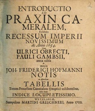 Introductio ad praxin cameralem : exhibens recessum imperii novissimum de Anno 1654