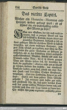Das vierdte Capitel. Woher ein Honnête-Homme entspringet, wobey gefragt wird: ob es schwer sey, ein wahrhafftig-redlicher Mann zu seyn?