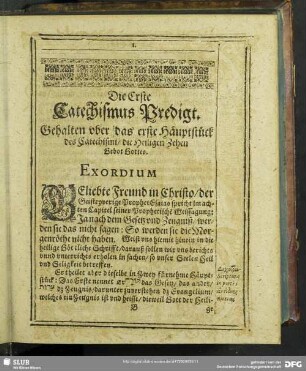 Die Erste Catechismus Predigt. Gehalten uber das erste Häuptstück des Catechismi, die Heiligen Zehen Gebot Gottes