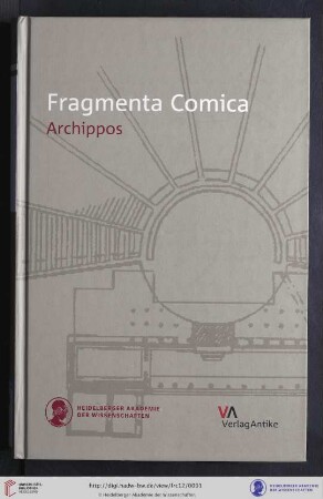 Band 12: Fragmenta comica: (FrC) ; Kommentierung der Fragmente der griechischen Komödie: Archippos : Einleitung, Übersetzung, Kommentar