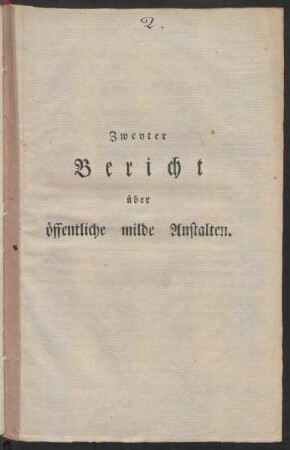 Zweyter Bericht über öffentliche milde Anstalten : [Straßburg den 12ten Weinmonat 1790.]