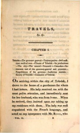 Travels through Russia, Siberia, Poland, Austria, Saxony, Prussia, Hanover &c. &c. : undertaken during the years 1822,1823, and 1824, while suffering from total blindness, and comprising an account of the author being conducted a state prisoner from the eastern parts of Siberia ; in 2 volumes. 2