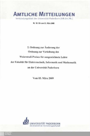 2. Ordnung zur Änderung der Ordnung zur Verleihung des Weierstraß-Preises für ausgezeichnete Lehre der Fakultät für Elektrotechnik, Informatik und Mathematik an der Universität Paderborn : vom 03. März 2009