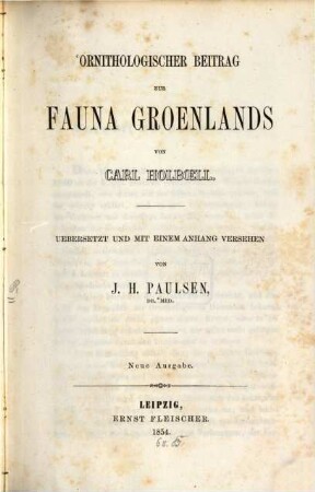 Ornithologischer Beitrag zur Fauna Groenlands : von Carl Holboell. Übers. u. mit e. Anh. vers. von J. H. Paulsen
