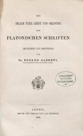 Die Frage über Geist und Ordnung der Platonischen Schriften, beleuchtet aus Aristoteles