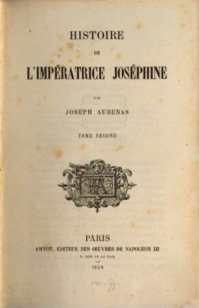 Histoire de l'impératrice Joséphine. II