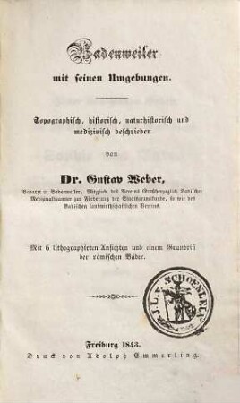 Badenweiler mit seinen Umgebungen : topographisch, historisch, naturhistorisch und medizinisch dargestellt