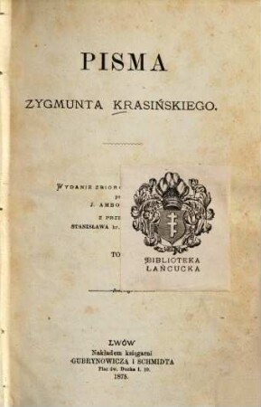 Pisma Zygmunta Krasińskiego. 1. (1875). - LIX, 359 S.