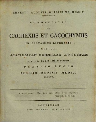 Commentatio de cachexiis et cacochymiis in certamine lit. civium Acad. Georg. Augustae ... : praemio Regio ... ornata