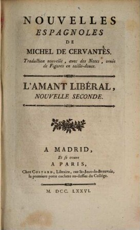 Nouvelles Espagnoles De Michel De Cervantes : Traduction nouvelle, avec des Notes, ornée de douze belles Figures. 1,2, L' Amant Libéral