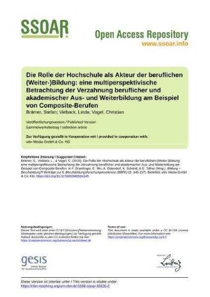 Die Rolle der Hochschule als Akteur der beruflichen (Weiter-)Bildung: eine multiperspektivische Betrachtung der Verzahnung beruflicher und akademischer Aus- und Weiterbildung am Beispiel von Composite-Berufen