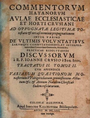 Aulae Ecclesiasticae Et Horti Crusiani Subversio Sive R.P.F. Romani Hay aliorumque Commentorum Discussio, 2,2. Tract. II, tom. II