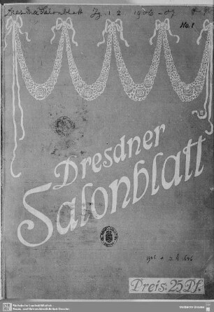 1.1906: Dresdner Salonblatt : moderne illustrierte Wochenschrift für Gesellschaft, Theater, Kunst und Sport