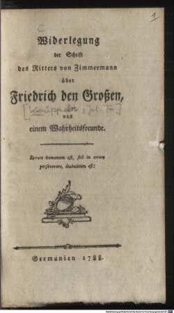 Widerlegung der Schrift des Ritters von Zimmermann über Friedrich den Großen