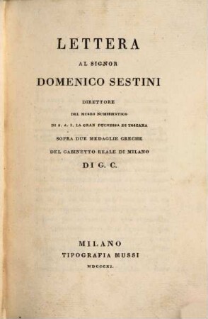 Lettera al Signor Domenico Sestini ... sopra due medaglie greche del gabineto reale di Milano di G. C.