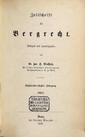 Zeitschrift für Bergrecht : ZfB, 36. 1895