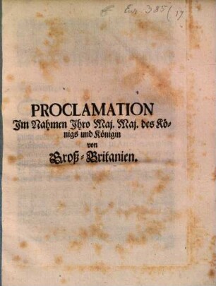 Proclamation im Nahmen Ihro Maj. M. des Königs und Königin von Groß-Brittanien