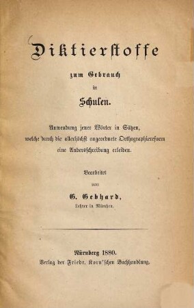 Diktierstoffe zum Gebrauch in Schulen : Anwendung jener Wörter in Sätzen, welche durch die allerhöchst angeordnete Orthographiereform eine Andersschreibung erleiden