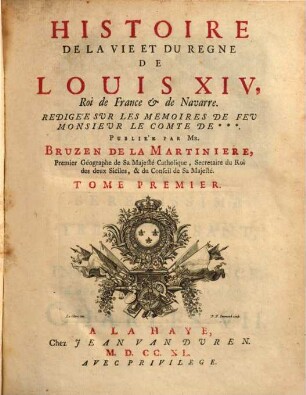 Histoire De La Vie Et Du Règne De Louis XIV, Roi de France [et] de Navarre. 1