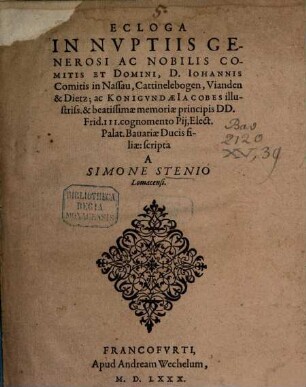 Ecloga in nuptiis Joannis, Comitis in Nassau ... scripta