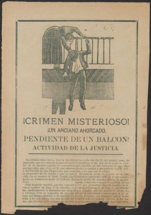 ¡Crimen misterioso! : ¡un anciano ahorcado, pendiente de un balcon! : actividad de la justicia