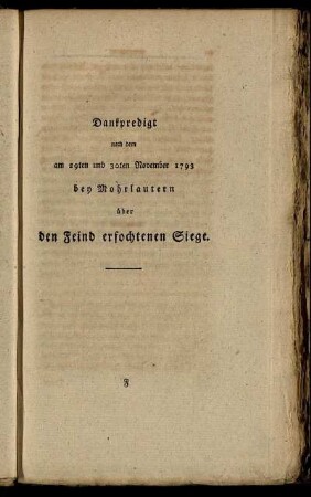 Dankpredigt nach dem am 29ten und 30ten November 1793 bey Mohrlautern über den Feind erfochtenen Siege.