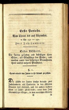 Erste Periode. Von Cyrus bis auf Alexander. v. Chr. 537 - 342. Zwei Jahrhunderte.