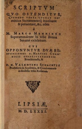 Scriptum Quo Ostenditur, Quomodo Verba Coenae Dominicae Sacramentarii involvant & pervertant, &c.