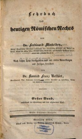Lehrbuch des heutigen Römischen Rechts, 1. ... Band, enthaltend den allgemeinen Theil