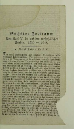 Sechster Zeitraum. Von Karl V. bis auf den westphälischen Frieden. 1520 - 1648