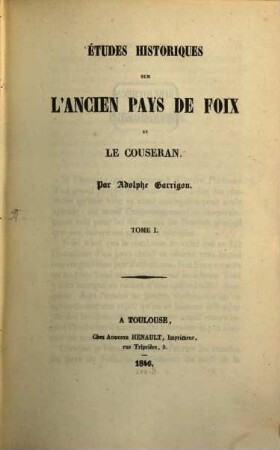 Etudes historiques sur l'ancien pays de Foix et le Couseran, 1