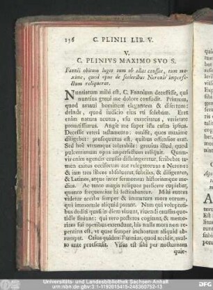 V. C. Plinius Maximos Suo S. Fannii obitum luget tum ob alias caussas, tum maxime, quod opus de sceleribus Neronis imperfectum reliquerat.