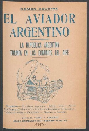 El aviador argentino : la República Argentina triunfa en los dominios del aire
