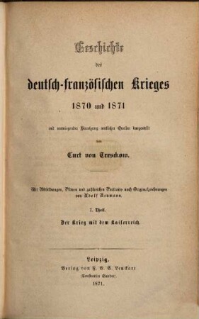 Geschichte des deutsch-französischen Krieges 1870 und 1871 : mit vorwiegender Benutzung amtlicher Quellen dargest.