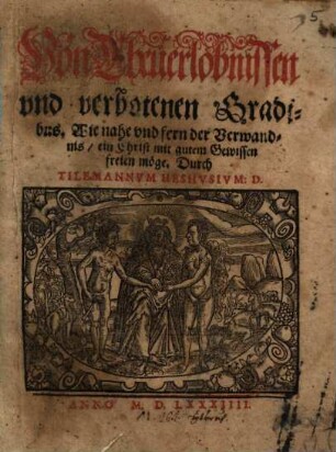 Von Eheverlobnißen und verbotenen gradibus