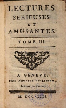 Lectures Serieuses Et Amusantes, Tome III.