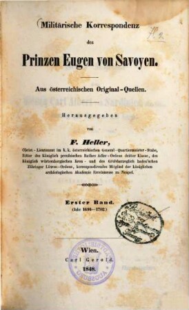 Militärische Korrespondenz des Prinzen Eugen von Savoyen, 1. 1694 - 1702