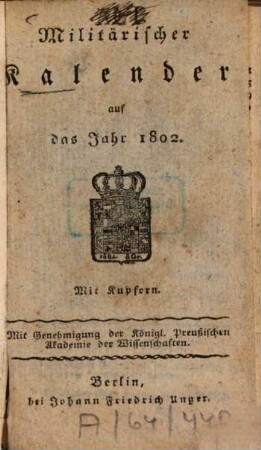 Militärischer Kalender : auf d. Gemein-Jahr ..., 1802