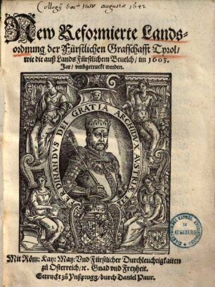 New Reformirte Landsordnung der Fürstlichen Grafschafft Tyrol : wie die auß Landts-Fürstlichem Befelch im 1603. Jahr umbgetruckt worden