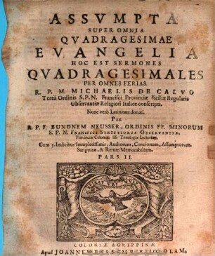 Assumpta Praedicabilia Super Omnia Quadragesimae Evangelia Hoc Est Sermones Morales In Singulas Totius Quadragesimae Dominicas Et Ferias, 2