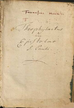 Theophylacti Archiepiscopi Bulgariae, in omnes D. Pauli epistolas enarrationes : diligenter recognitae