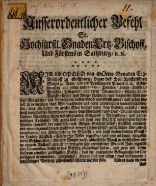 Ausserordentlicher Befehl Sr. Hochf. Gnaden Ertzbischoff, und Fürstens in Saltzburg ... (die Beschwerden der Salzburg. Protestanten betreff.)
