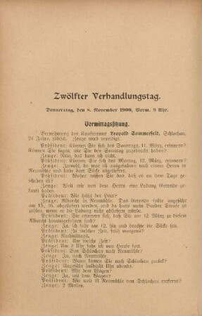 Zwölfter Verhandlungstag. Donnerstag, den 8. November 1900, Vorm. 9 Uhr