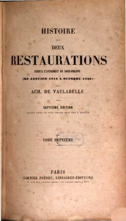 Histoire des deux restaurations jusqu'à l'avènement de Louis-Philippe : (de janvier 1813 à octobre 1830), 2
